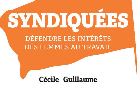 La place des femmes dans l’univers syndical.